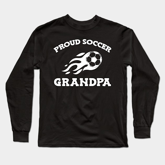 Proud Soccer Grandpa Long Sleeve T-Shirt by TheBestHumorApparel